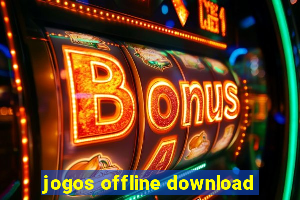 jogos offline download